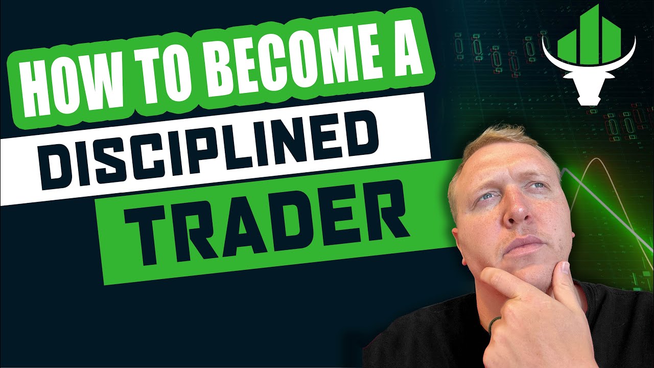 How To Become A DISCIPLINED Trader - YouTube
