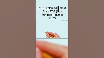 NFT Explained | What Are NFTs? (Non Fungible Tokens) 2023 #nft #nfts #web3