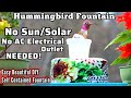 How to make hummingbird endless water fountain no solar sun or ac needed diy birdbath easy portable