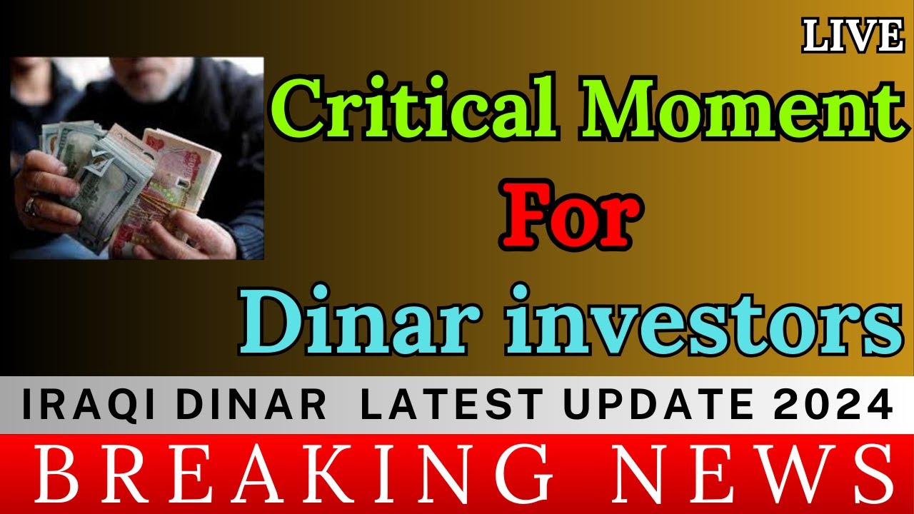 IRAQI DINAR 💥Critical Moment For Dinar investors IRAQI DINAR NEWS