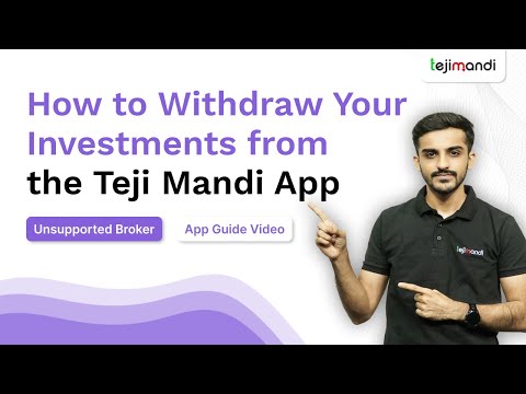 How to Withdraw Your Investments from the Teji Mandi App | Unsupported Broker | App Guide Video
