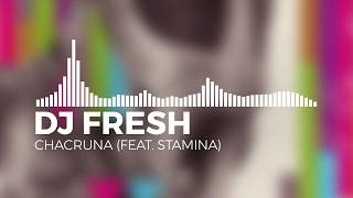 DJ Fresh - Chacruna