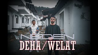 Deha & Welat - NEDEN   Resimi