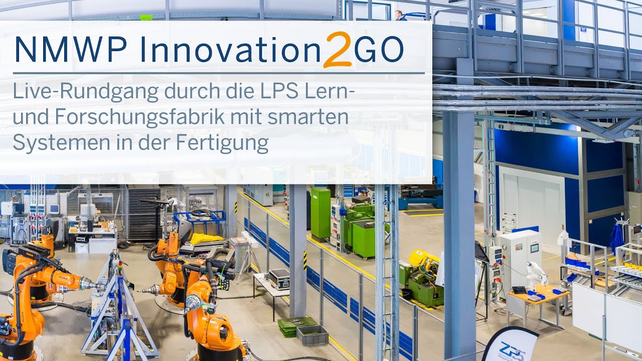 NMWP Innovation2GO „Live-Rundgang durch die LPS Lern- und ...