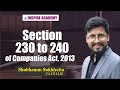 Section 230 to 240 of Companies Act, 2013 by Shubhamm Sukhlecha Sir