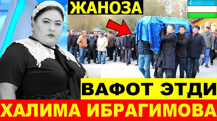 ТАЗИЯ! ХАЛИМА ИБРАГИМОВА ВАФОТ ЭТДИ