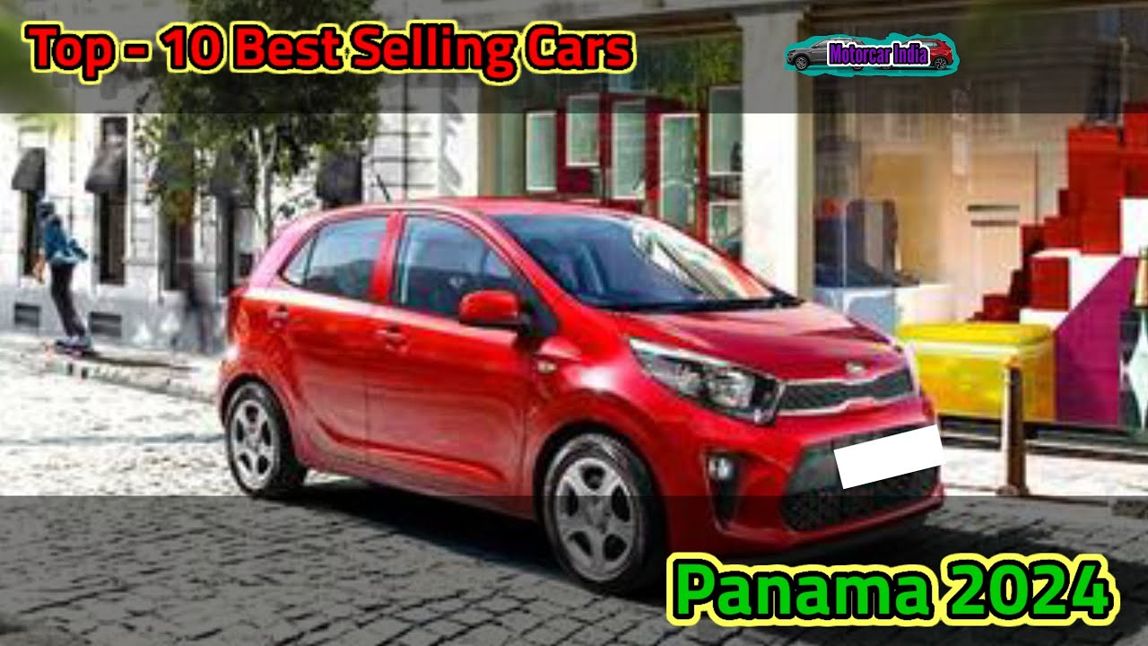 Top - 10 Best Selling Cars in Panama 2024 