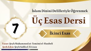 Üç Esas Şerhi - 7 El-Usulül-Selese Şeyh Salih El-Fevzan