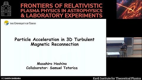 Particle acceleration in 3D turbulent magnetic reconnection | Masahiro Hoshino (U. Tokyo)