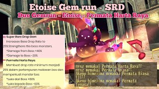 Etoise [Gem run SRD - Permata Harta Raya] Duo - Toram online