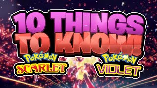 10 Things To Know BEFORE Playing Pokémon Scarlet \& Violet!