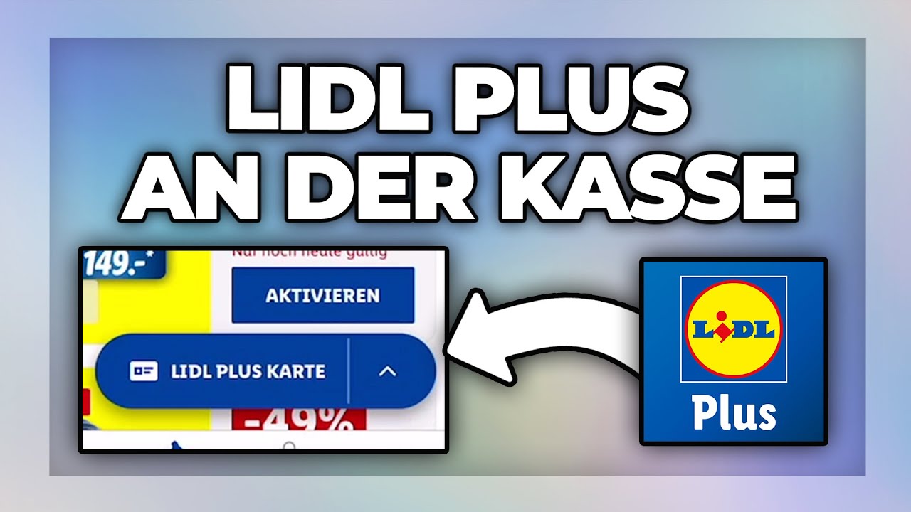 Lidl Plus App an der Kasse - wie funktioniert das?