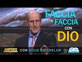 Faccia a faccia con dio  doug batchelor