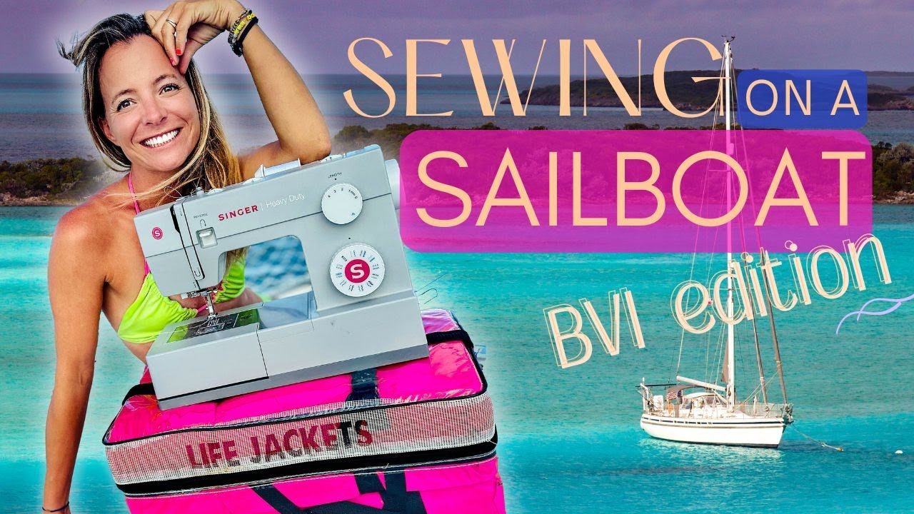 Teaching An 11 Year Old To Sew in Paradise: Sewing On A Sailboat (Monday Never)