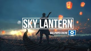 SKY LANTERN (Wallpaper Engine)