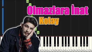 Olmazlara İnat - Kolay Piyano - Nasıl Çalınır