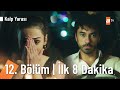 Kalp Yarası 12. Bölüm | İlk 8 Dakika