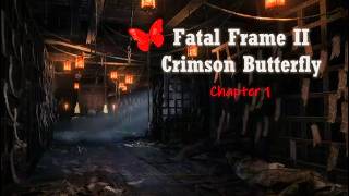 Fatal Frame 2 Crimson Butterfly : Chapter 1 The Lost Village