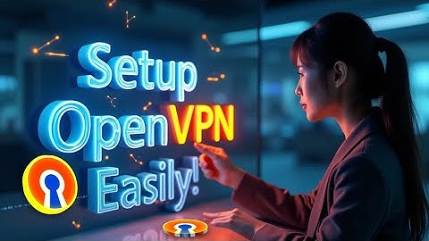 Step-by-Step Guide: Set Up OpenVPN Server with OpenVPN App for Secure Browsing