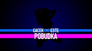 Video thumbnail of "GACEK x ESTE - Pobudka"