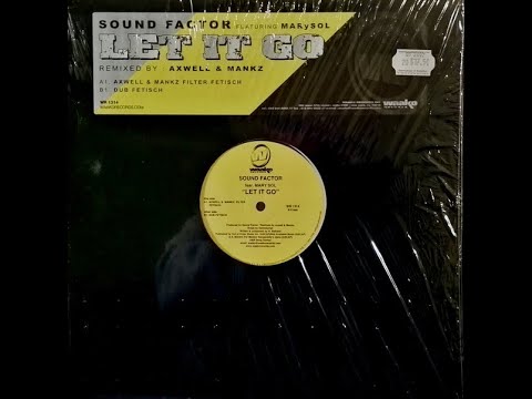 Sound Factor — Sound Factor Featuring Mary Sol – Let It Go (Axwell & Mankz Filter Fetisch)