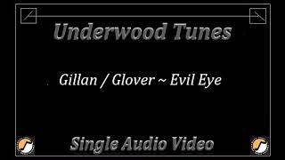 Gillan / Glover ~ Evil Eye ~ 1988 ~ Single Audio Video