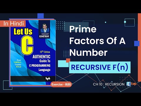 Let Us C Solution Chapter 10 Recursion Exercise B(b) | Prime factors of Integer using recursion