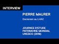 Interview  pierre maurer  journe dtude patrimoine mondiale unesco 2018