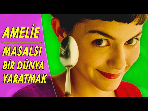 Amelie Filmi İnceleme - Masalsı Bir Dünya Yaratmak!