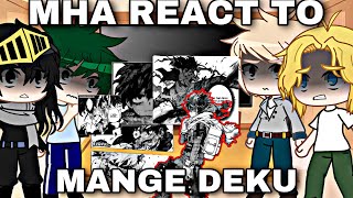MHA REACT TO MANGA DEKU ~ deku reaction 3/3 (angst)