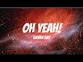 Green Day - Oh Yeah! (Lyrics)