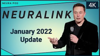 Neuralink Update – January 2022