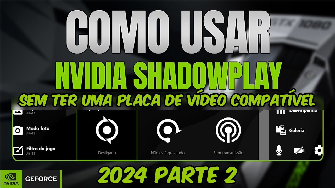 COMO USAR O NVIDIA SHARE (SHADOWPLAY) SEM TER UMA PLACA DE VÍDEO ...
