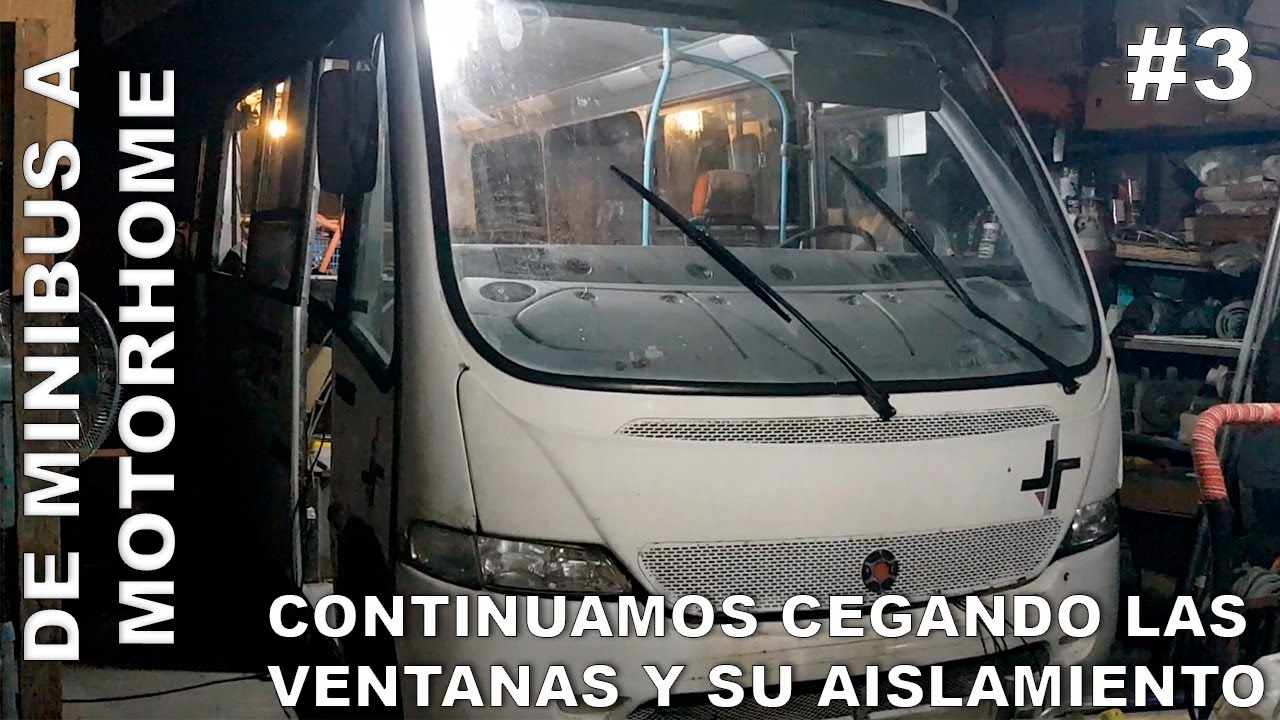 CONTINUAMOS CEGANDO LAS VENTANAS Y  AISLAMIENTO - CAMPERIZACION DE MINIBUS A MOTORHOME (CAPITULO 3)