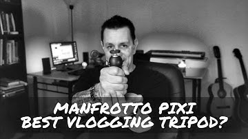 Manfrotto Pixi Tripod Review - Best Vlogging Tripod?