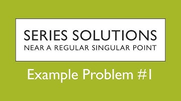 Differential Equations: Series Solutions Near a Regular Singular Point | Example Problem #1