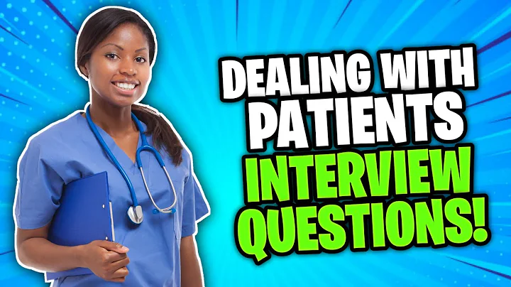 DEALING WITH PATIENTS Interview Questions & Answers! (NURSING + Healthcare Job Interview Questions!) - DayDayNews