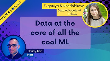 Evgeniya Sukhodolskaya - Data Advocate, Toloka - Data at the core of all the cool ML