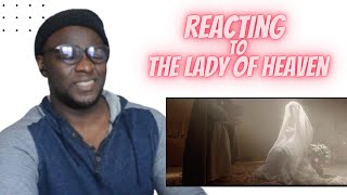 THE LADY OF HEAVEN ( REACTION) - What's the buzz all about?? EDUCATE ME.