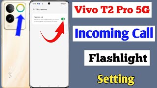 Vivo T2 Pro 5g incoming call flashlight setting /how to enable incoming call flashlight Vivo t2 pro