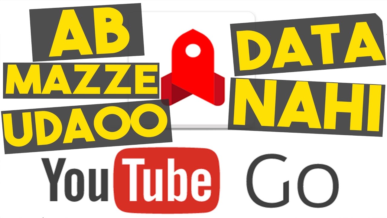 YouTube Go App - Ab Mazze Udao, Data Nahi | Features | How to Use Youtube Go App - HINDI