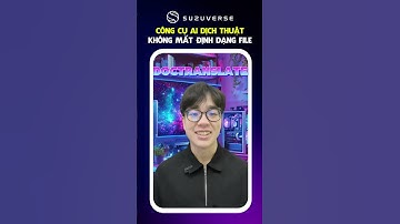 Công cụ AI dịch file không mất định dạng #suzuverse