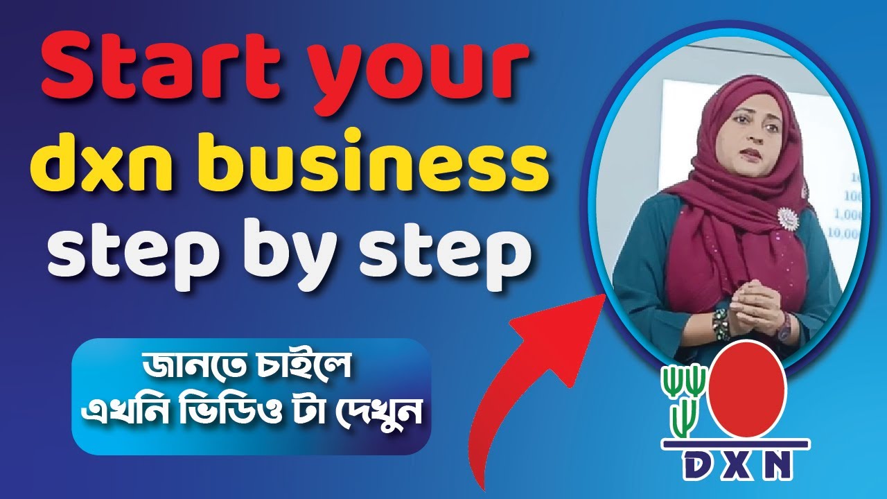 Start your dxn business step by step. How to start Dxn Business,  how to do DXN,