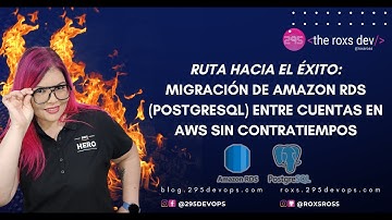 Tutorial: Migración de Amazon RDS (PostgreSQL) entre Cuentas en AWS sin Contratiempos
