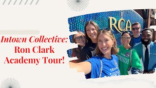 Intown Collective: Ron Clark Academy Tour!