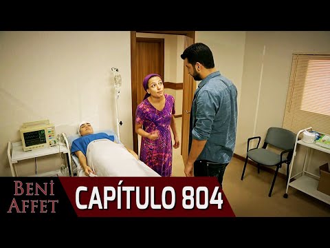 Perdóname (Beni Affet) - Capítulo 804