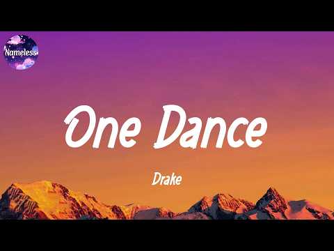 Drake - One Dance (lyrics)