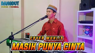MASIH PUNYA CINTA COVER MUHLIS | DANGDUT ORGEN TUNGGAL