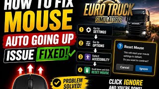 How to fix the mouse automatically moving up issue in ETS 2/ATS 2