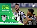 ATLÉTICO-MG 2 X 0 SANTOS | MELHORES MOMENTOS | 28ª RODADA BRASILEIRÃO 2020 | ge.globo